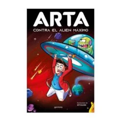 ARTA Contra El Alien Máximo - Libro 3