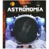 Explora: La Astronomía - Libro -Juguetería medias 1150